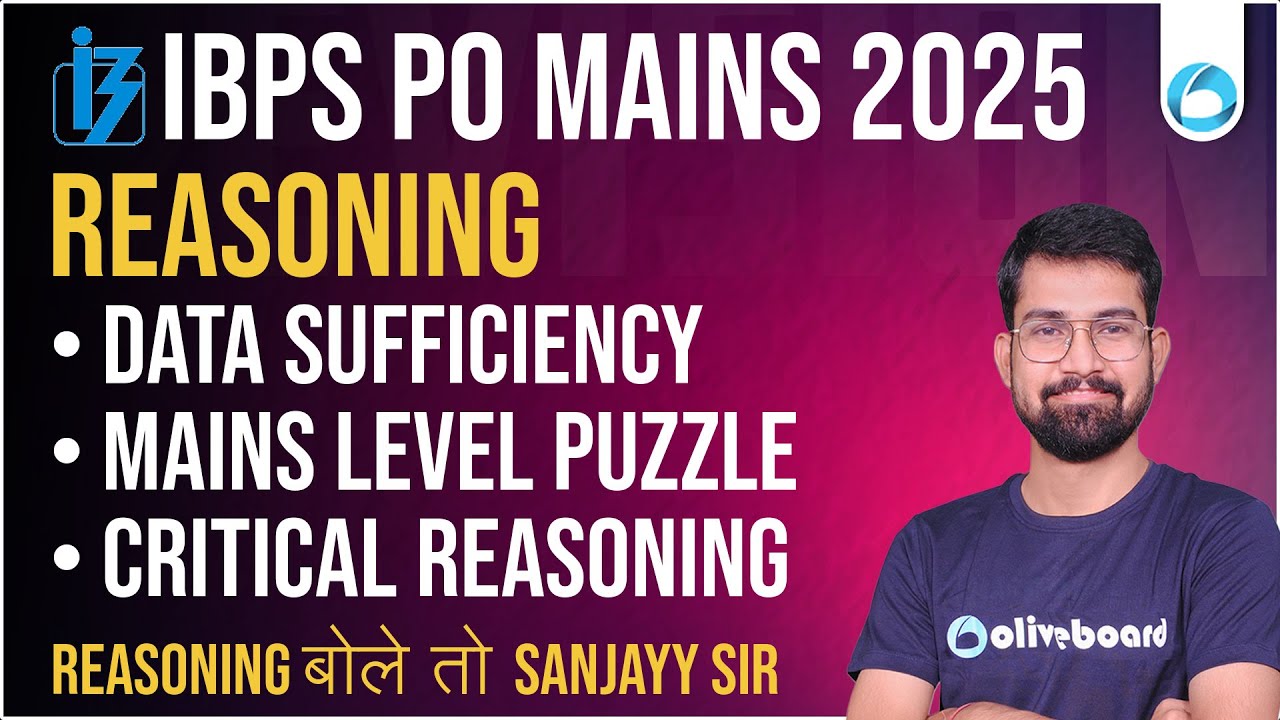 IBPS PO Mains Reasoning 2025 | Data Sufficiency, Mains Level Puzzle & Critical Reasoning |Sanjay Sir