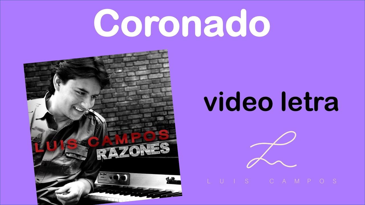 Luis Campos - Coronado | Letra (Lyric Video)