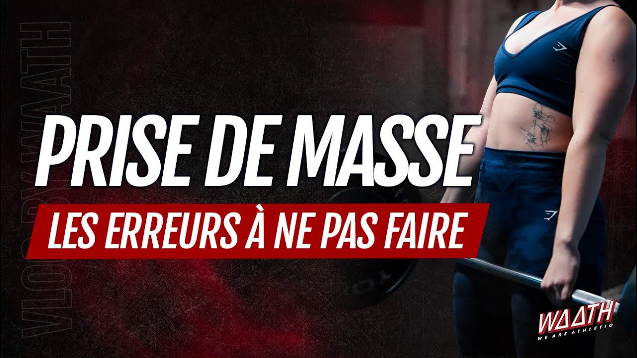 Prise de masse : les erreurs à ne pas faire