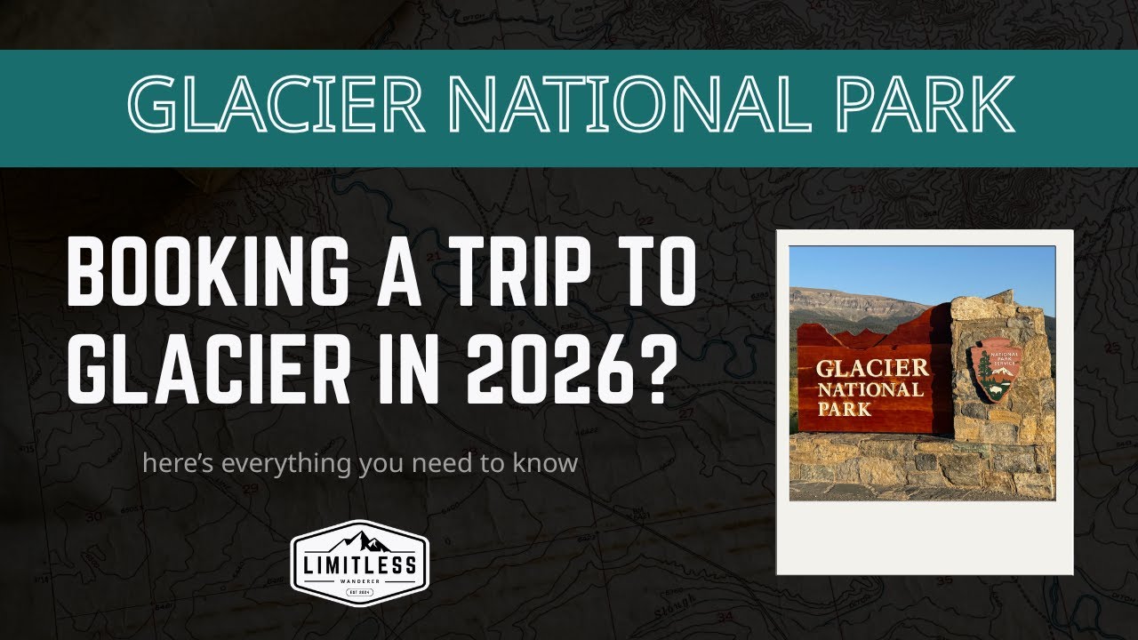 Glacier National Park Travel Guide | How to Book, Best Time to Visit, Top Hikes & Tips