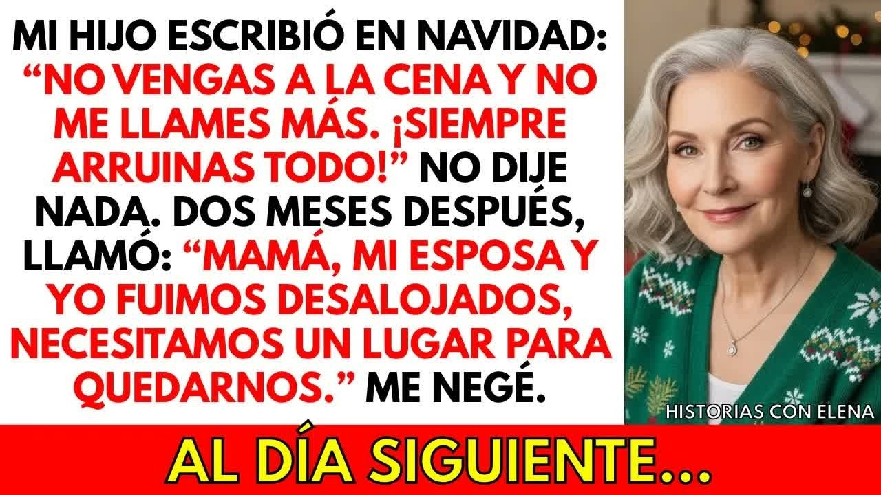 Mi HIJO me envió un mensaje en Navidad： “No vengas a la cena. Lo arruinas todo.” No respondí…