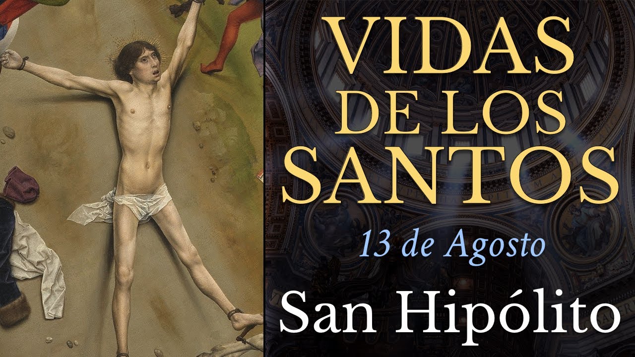SAN HIP&Oacute;LITO - 13 de Agosto - M&aacute;rtir - VIDAS DE LOS SANTOS