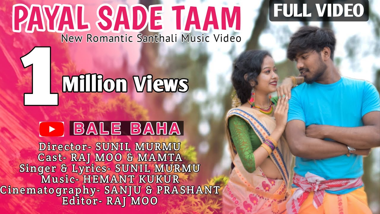 PAYAL SADE TAAM || NEW SANTHALI FULL VIDEO || RAJ MOO & MAMTA || SUNIL MURMU || HEMANT KUJUR || 2021