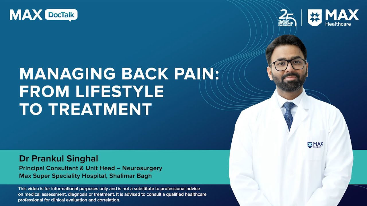 Managing Back Pain: From Lifestyle to Treatment | Dr Prankul Singhal