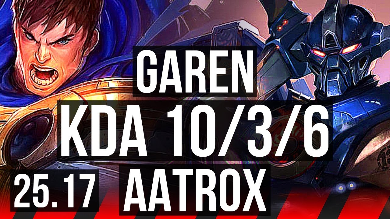 GAREN vs AATROX (TOP) | 10/3/6 | KR Diamond | 25.17