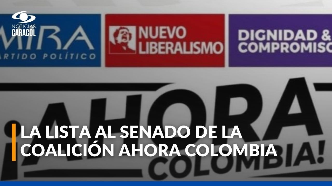 La lista al Senado de la coalición Ahora Colombia: ¿quiénes son los candidatos?