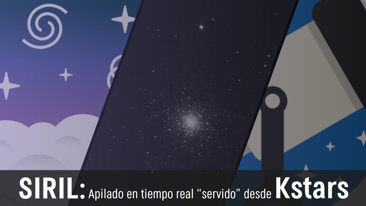 Tutorial - Siril: Apilado en Tiempo Real (Servido por Kstars). 🌌 🔭 🖥️ 🥰
