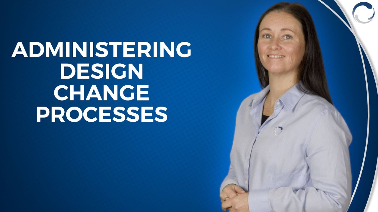 Administering Design Change Processes