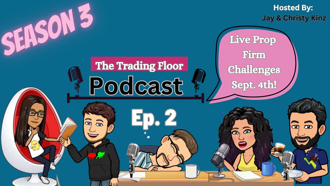 The Trading Floor Podcast- S3 Ep.2- Live Prop Firm Challenges (Meet The Traders) Part.1