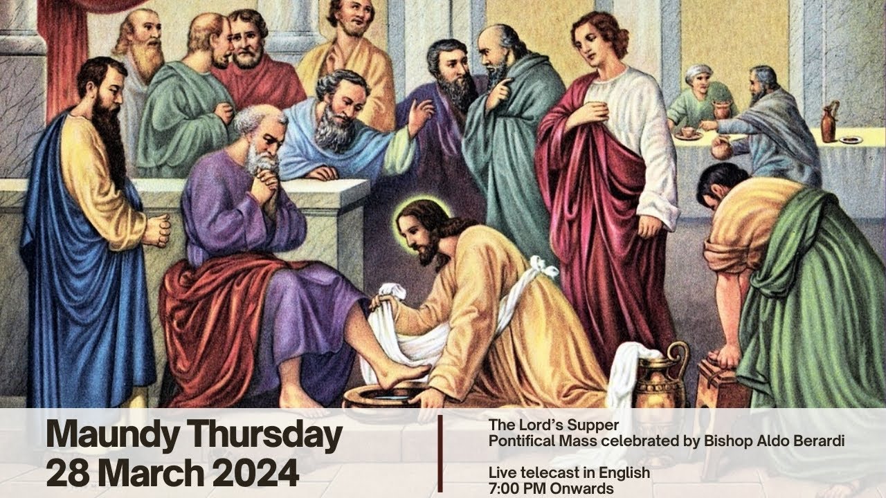 The Lord's Supper-Pontifical Mass Celebrated by Bishop Aldo Berardi on Thursday 28/03/2024 @ 7:00pm