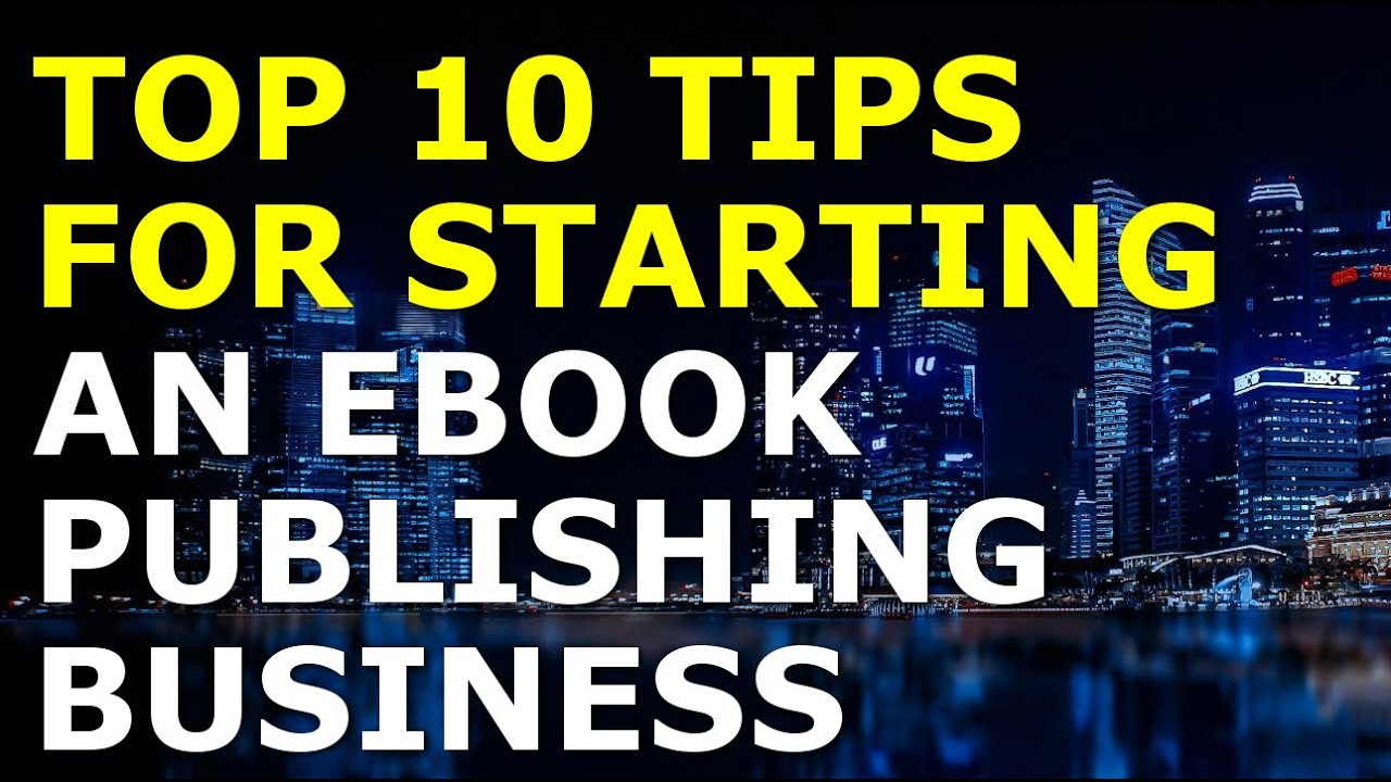 Starting an Ebook Publishing Business Tips | Free Ebook Publishing Business Plan Template Included