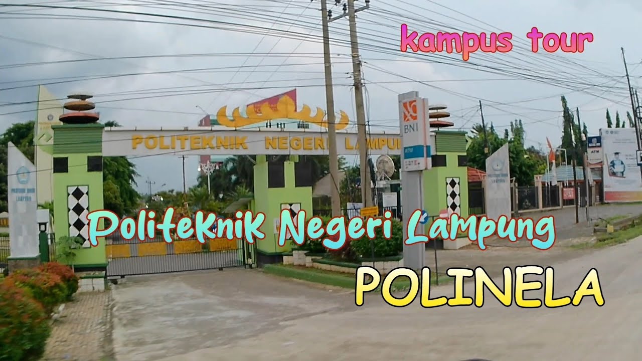 Main ke kampus POLINELA Lampung dulu politeknik pertanian UNILA