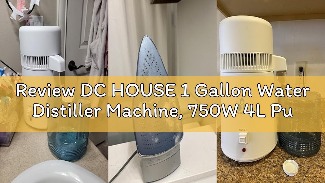 Review DC HOUSE 1 Gallon Water Distiller Machine, 750W 4L Pure Distilled Water Maker Machine for Hom