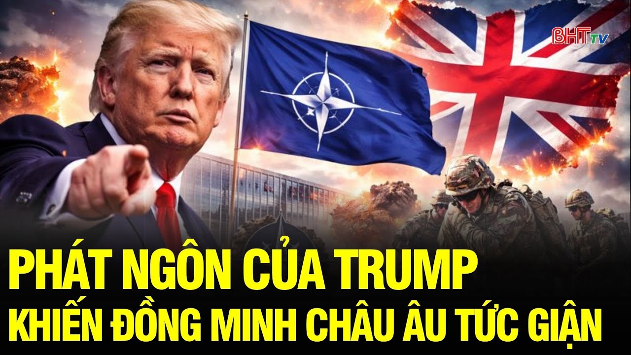 Tin NÓNG: Phát ngôn của Trump về Afghanistan khiến Anh phẫn nộ