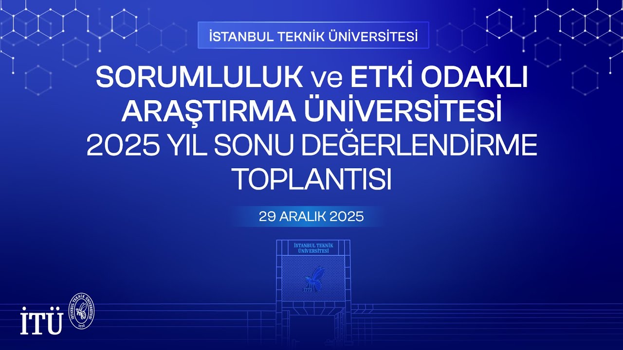 SORUMLULUK ve ETKİ ODAKLI ARAŞTIRMA ÜNİVERSİTESİ2025 YIL SONU DEĞERLENDİRME TOPLANTISI