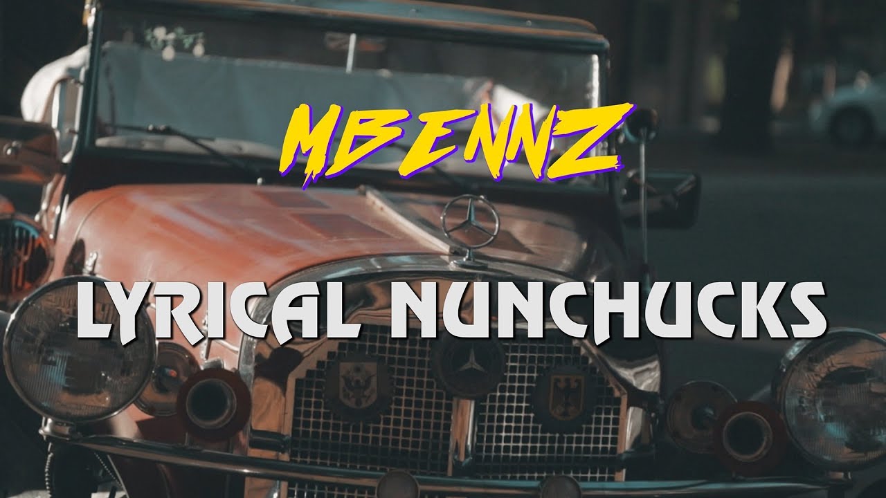 LYRICAL NUNCHUCKS - MBENNZ - (OFFICIAL MUSIC VIDEO)