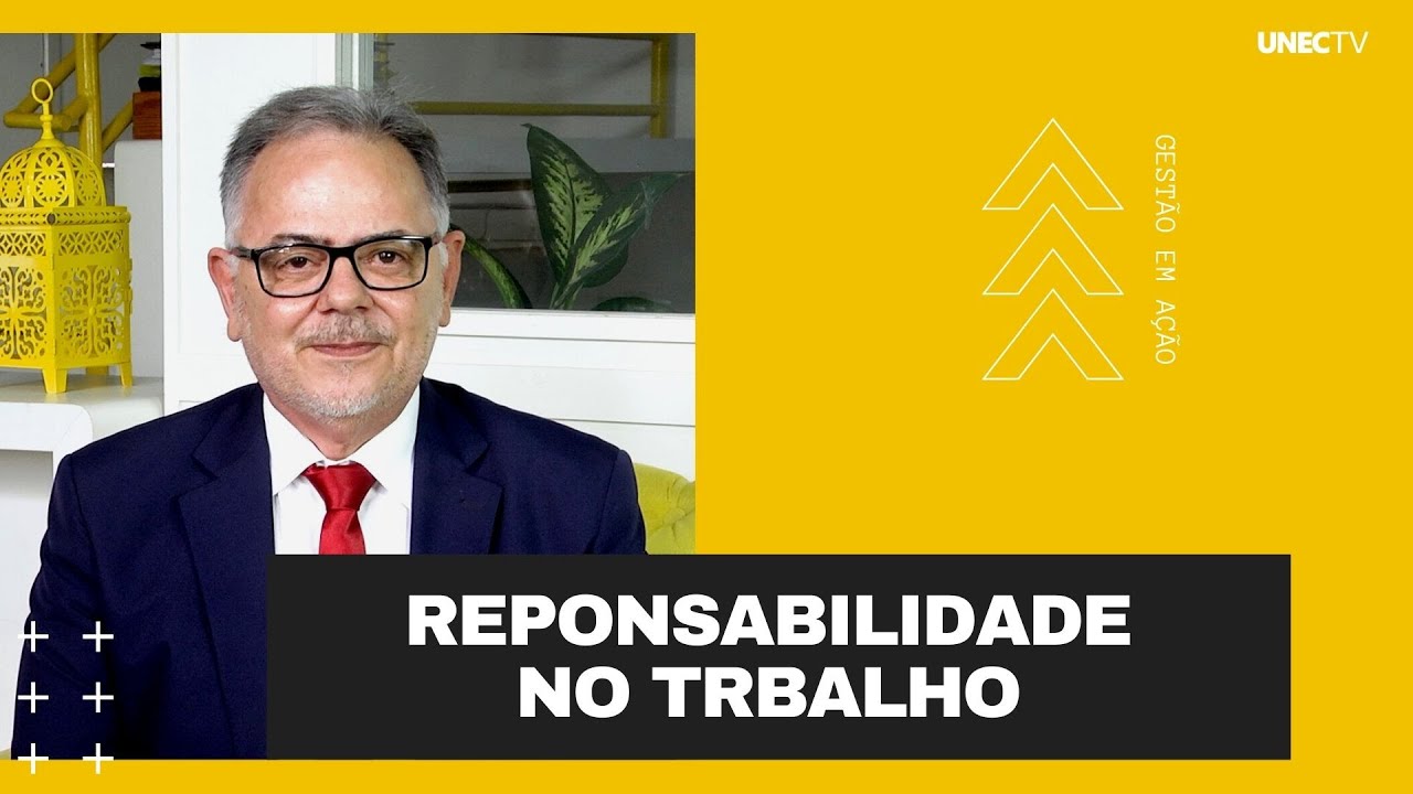 Gest&atilde;o em A&ccedil;&atilde;o Responsabilidade no trabalho
