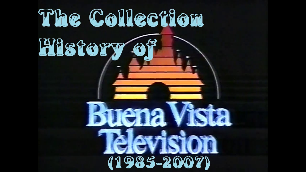 The Collection of History Buena Vista Television Logos (1985-2007)