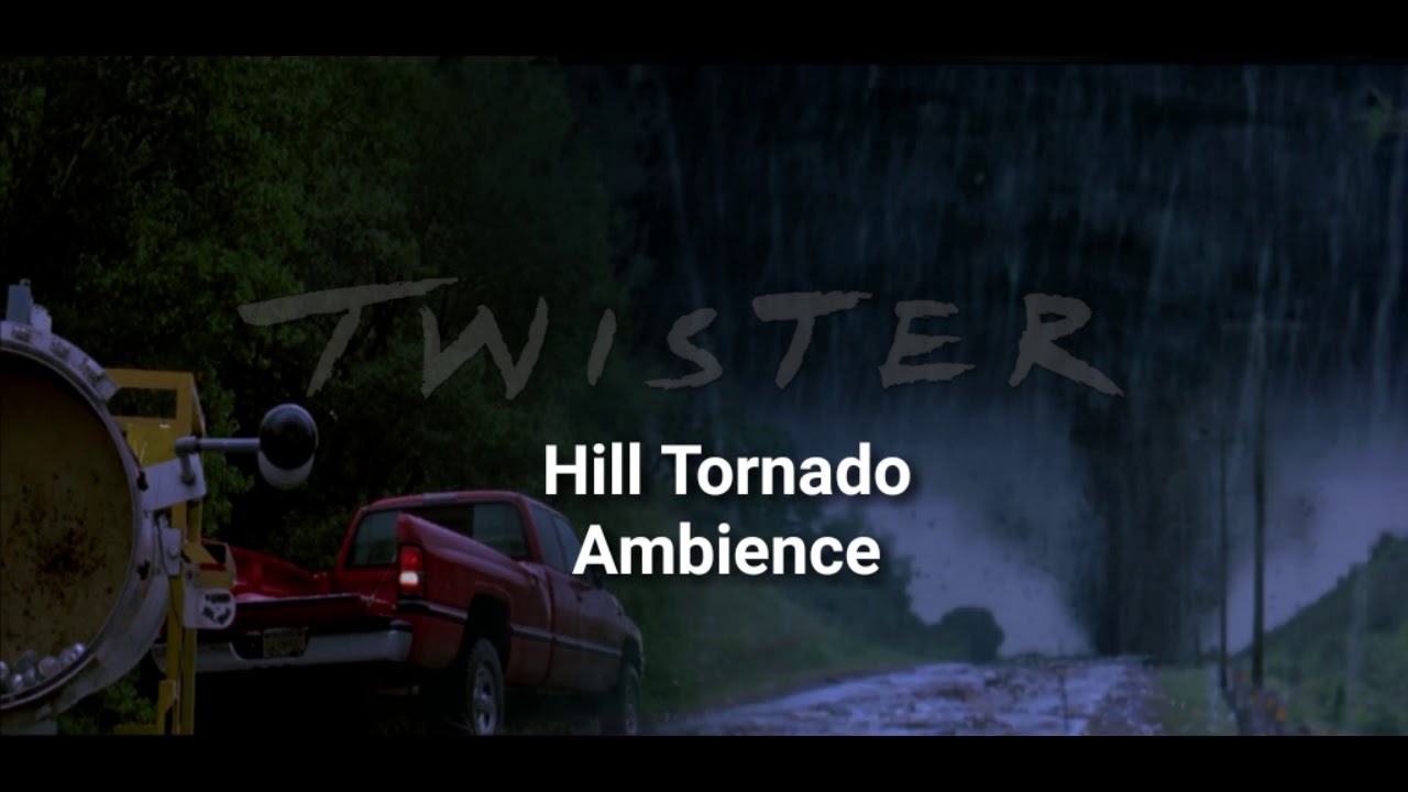 Twister Ambiences - Hill Tornado (F-3)