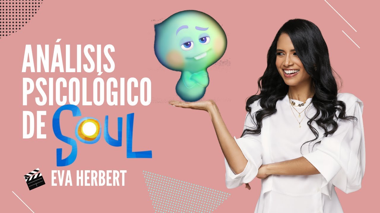[ANÁLISIS PSICOLÓGICO] de la película SOUL de Disney Pixar