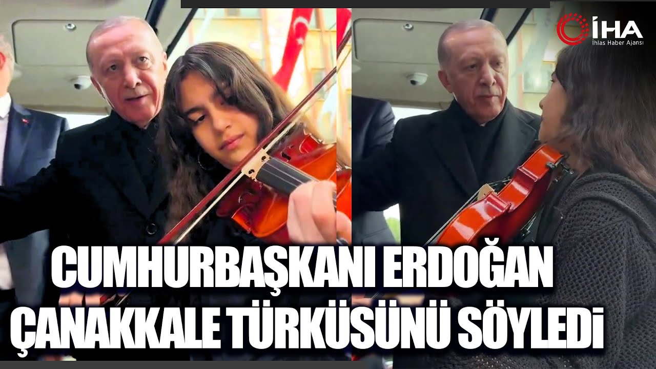 Cumhurbaşkanı Erdoğan Keman Eşliğinde Çanakkale Türküsü Söyledi