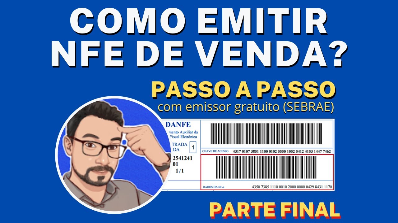 Como emitir Nfe de venda   passo a passo emissor gratuito SEBRAE  parte final