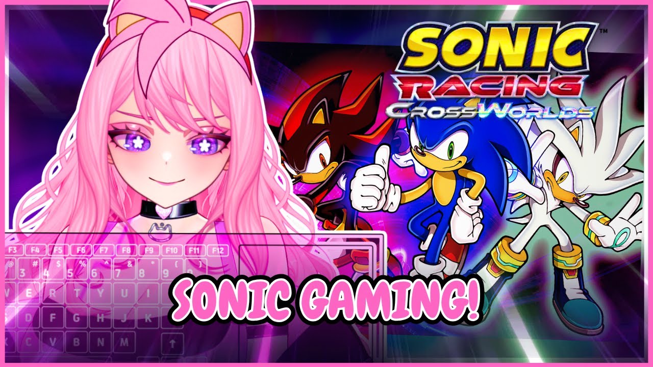 🔴 SONIC IS TOO FAST FOR MY ONE BRAINCELL TO HANDLE!! | SONIC RACING: CROSSWORLDS & MORE