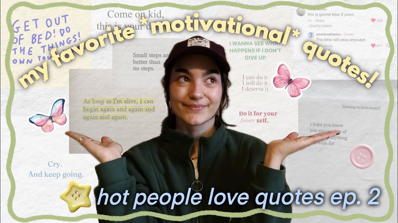 13 QUOTES to MOTIVATE you! ☀️💫 *get your motivation back* | hot people love quotes episode 2 🩵
