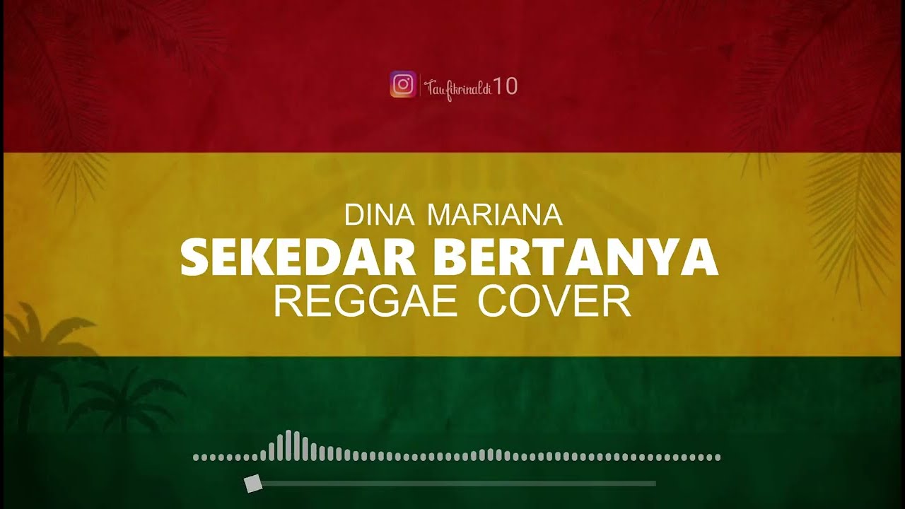 Sekedar bertanya reggae cover