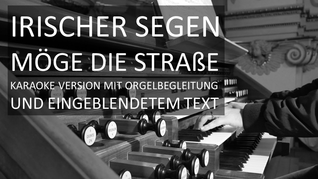 Irischer Segen/Möge die Straße - Karaoke-Version mit Orgelbegleitung und eingeblendetem Text