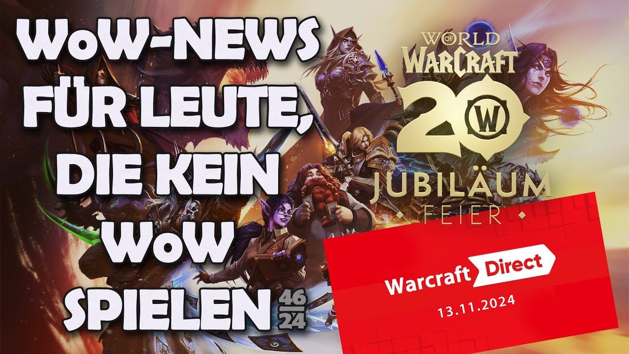 Alle Infos von der Warcraft Direct! WoW News für Leute, die kein WoW spielen 11/24