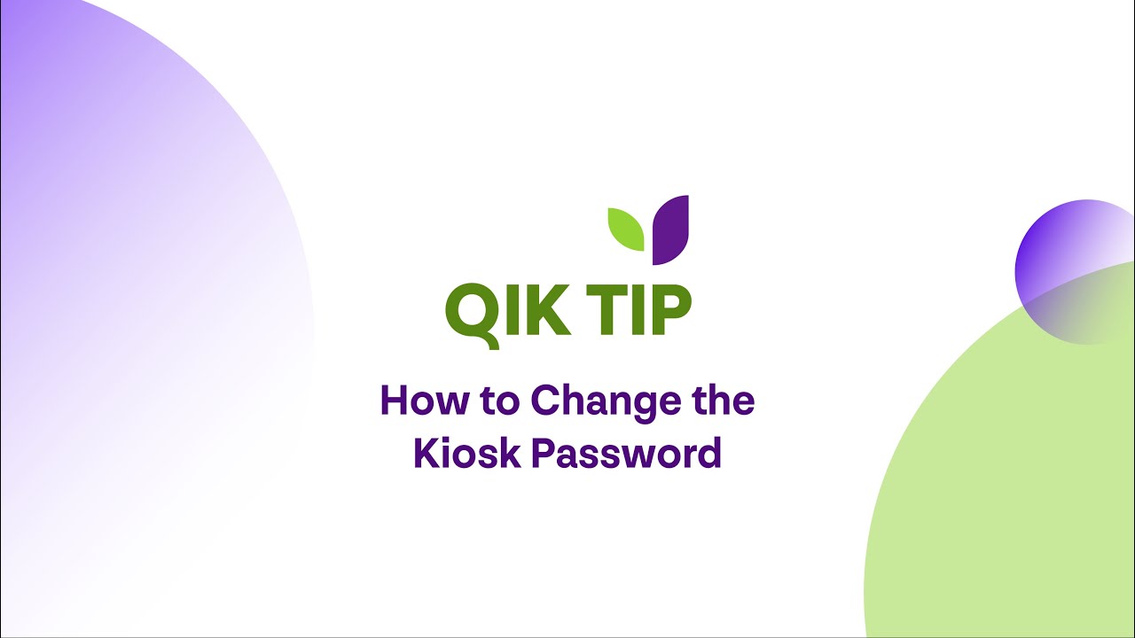 Qik Tip - How to change the Kiosk password