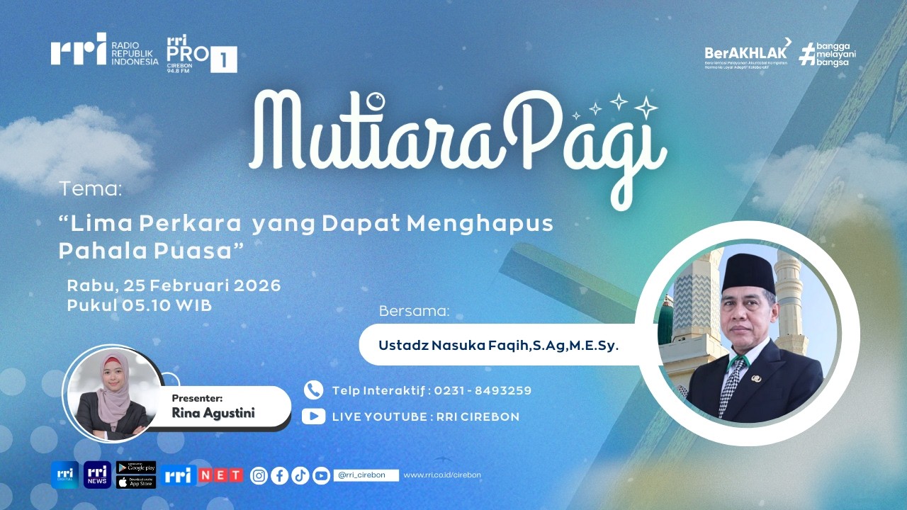 🔴 Lima Perkara  yang Dapat Menghapus Pahala Puasa || Mutiara Pagi RRI Cirebon