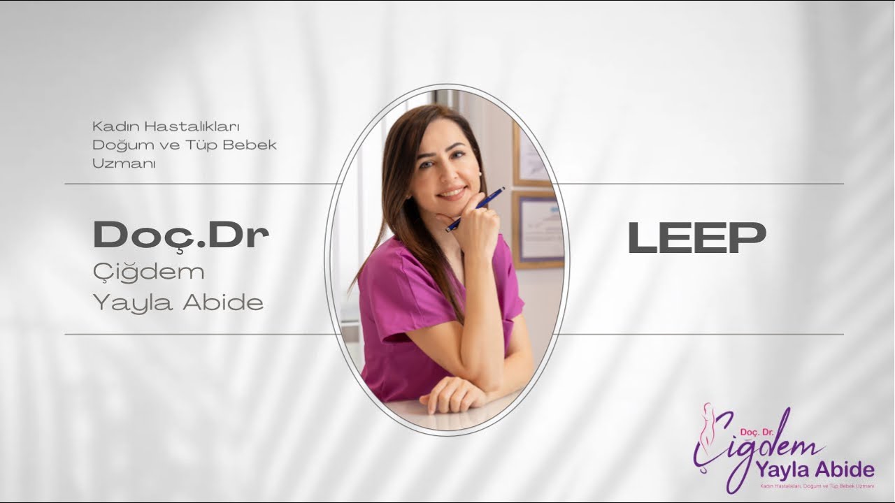LEEP Nasıl Bir İşlemdir?