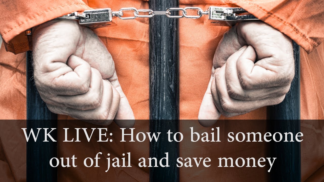 LAWYER: How to Bail Someone Out of Jail and Save Money in the Process