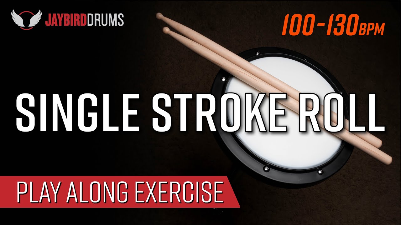 Drum Play-Along Exercise - Single Stroke Roll | 100 - 130bpm