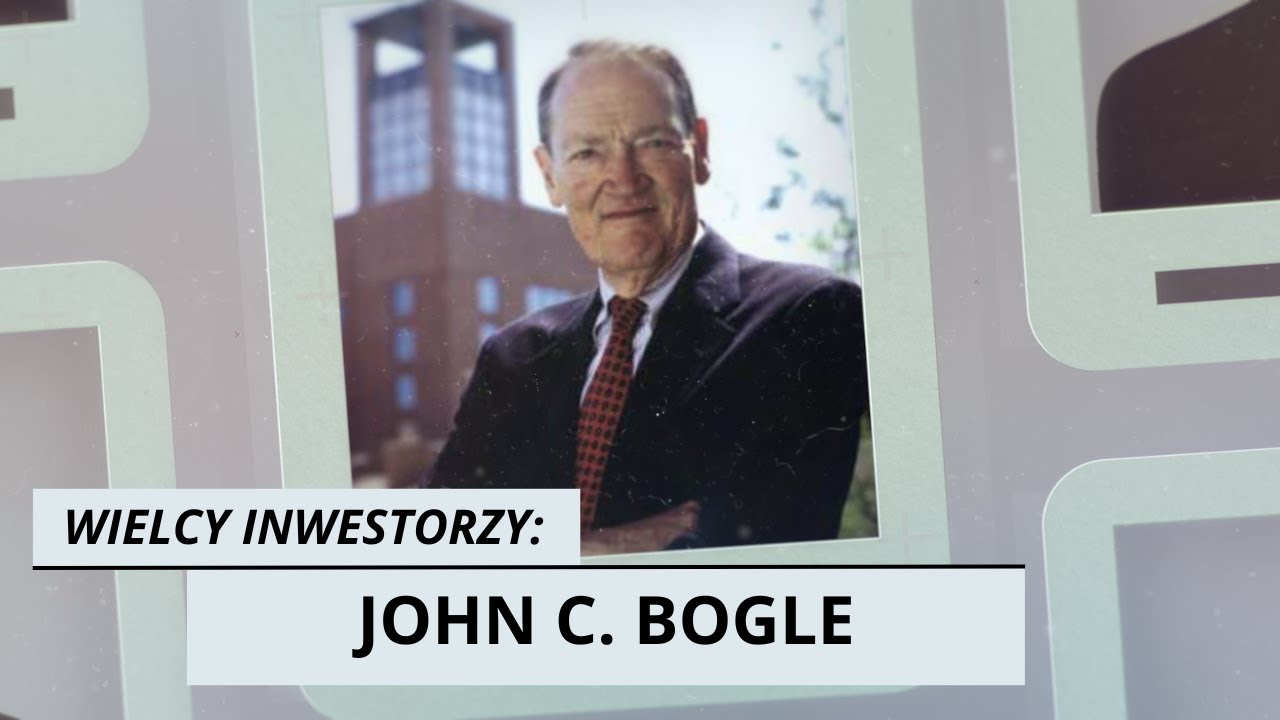 Wielcy inwestorzy cz. 1: John Bogle