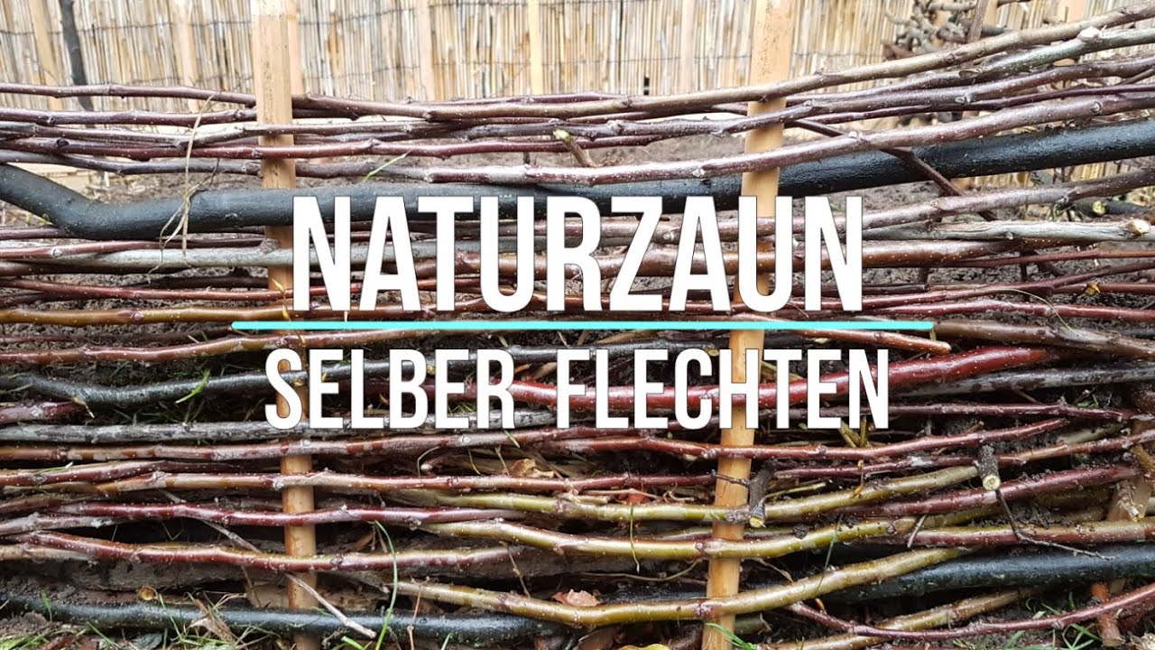 ☯ Naturzaun selber flechten ☯