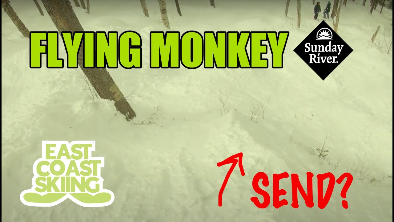 Flying Monkey @sundayriver  | East Coast Skiing ⛷️🏔️