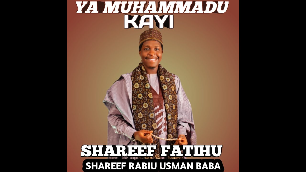 SHARIF FATIHU YA MUHAMMADU KAYI