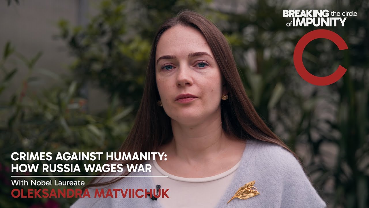 Crimes Against Humanity: How Russia Wages War - With Nobel Laureate Oleksandra Matviichuk