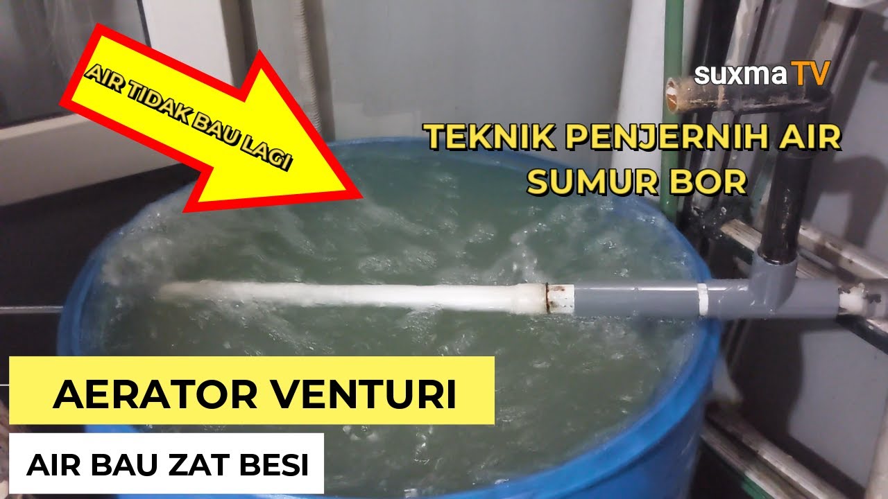 AIR JADI TIDAK BAU  - AERATOR VENTURI EFEKTIF MENGURANGI BAU DAN ZAT BESI