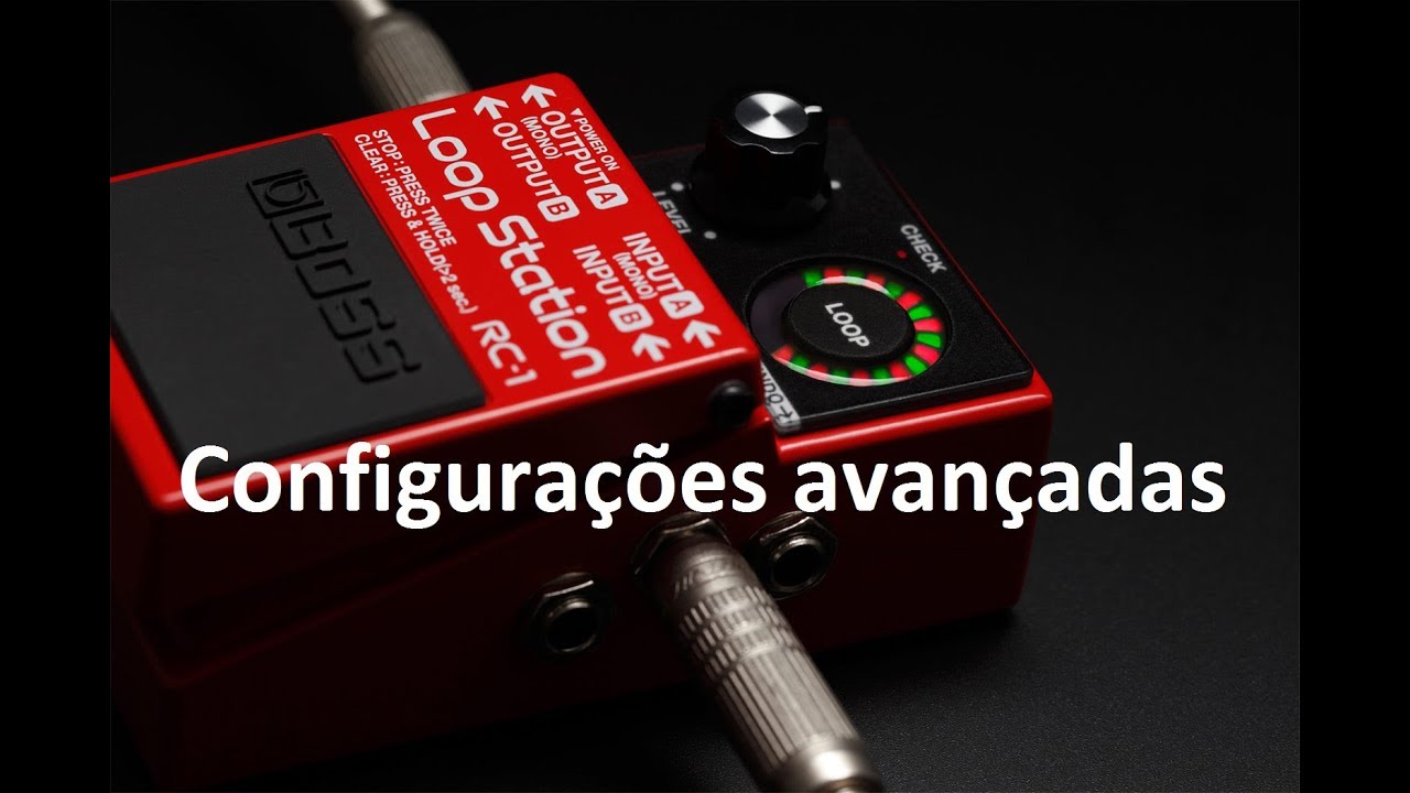 BOSS RC-1 - Configurações avançadas