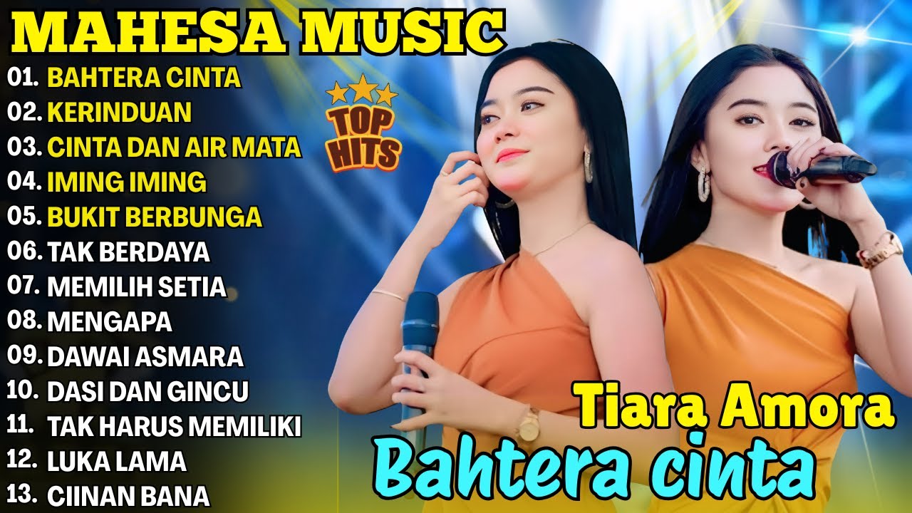 BAHTERA CINTA, KERINDUAN, CINTA DAN AIR MATA - TIARA AMORA - FULL ALBUM DANGDUT MAHESA 2025