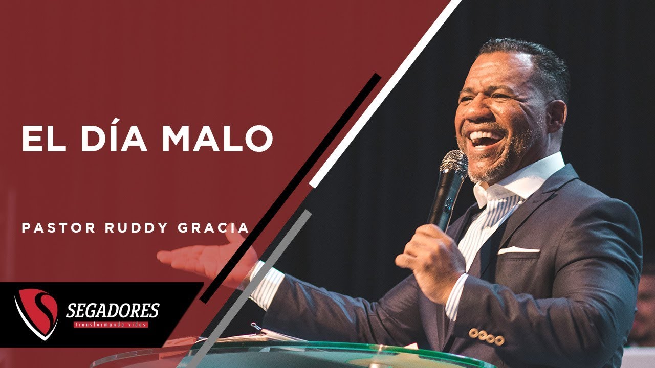 EL DIA MALO | PASTOR RUDDY GRACIA