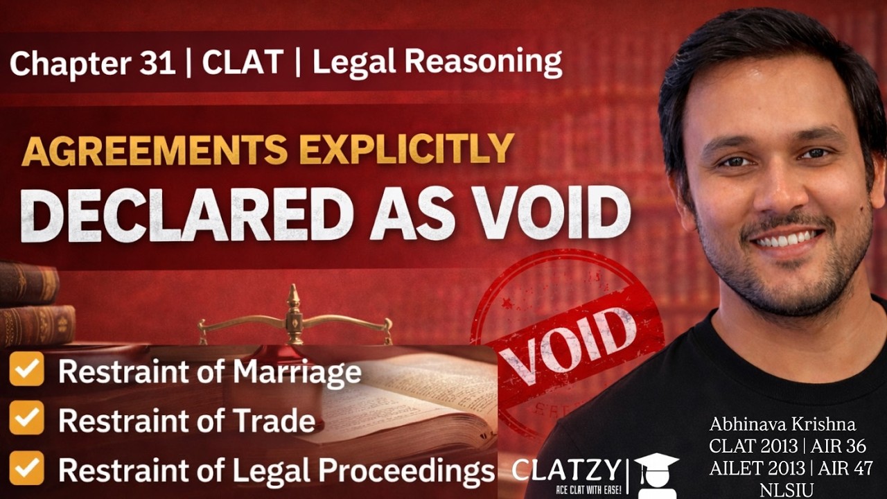 Chapter 31| Agreements Declared Void Explained | CLAT Legal Reasoning | Law of Contracts Made Easy