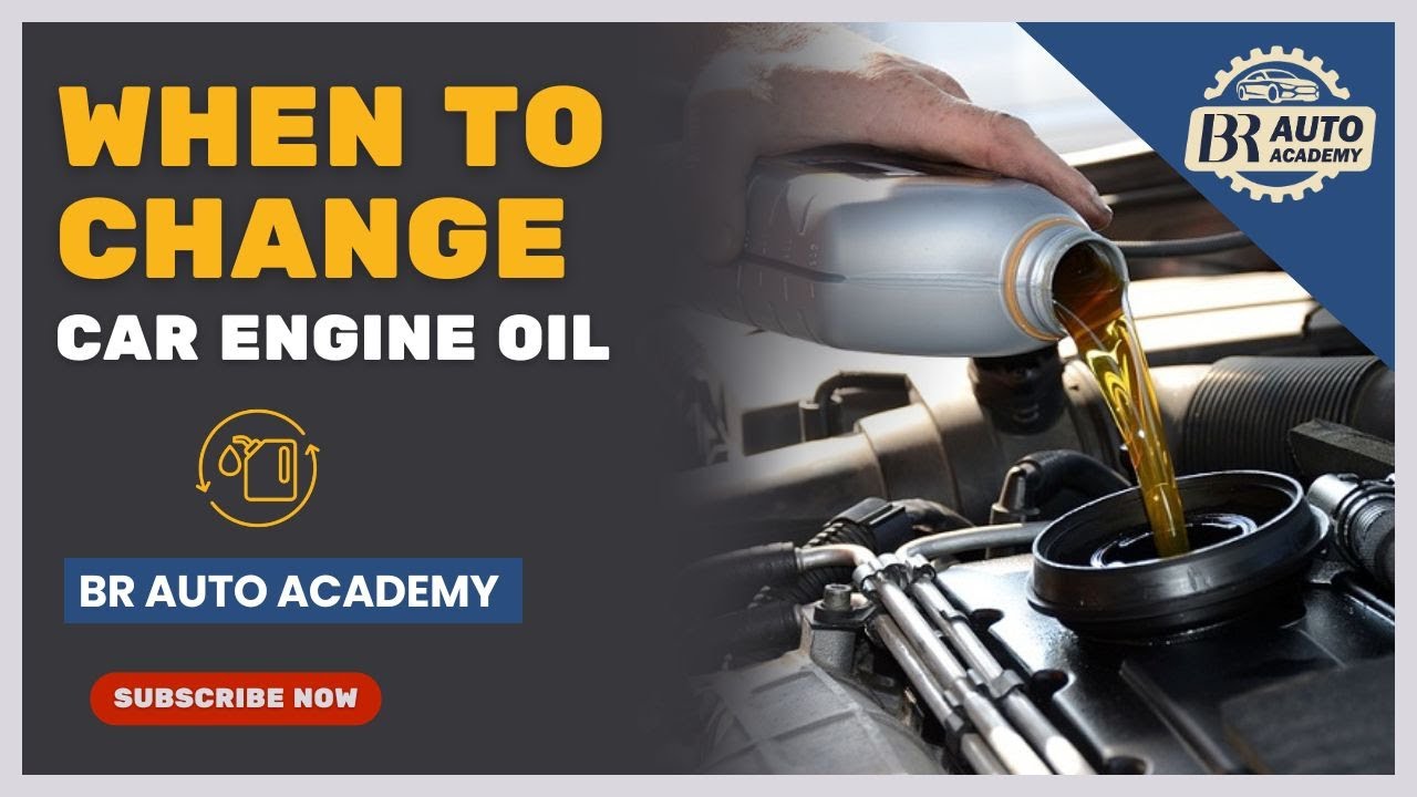 When to Change Car Engine Oil | Engine Oil Change Interval Explained | BR Auto Academy
