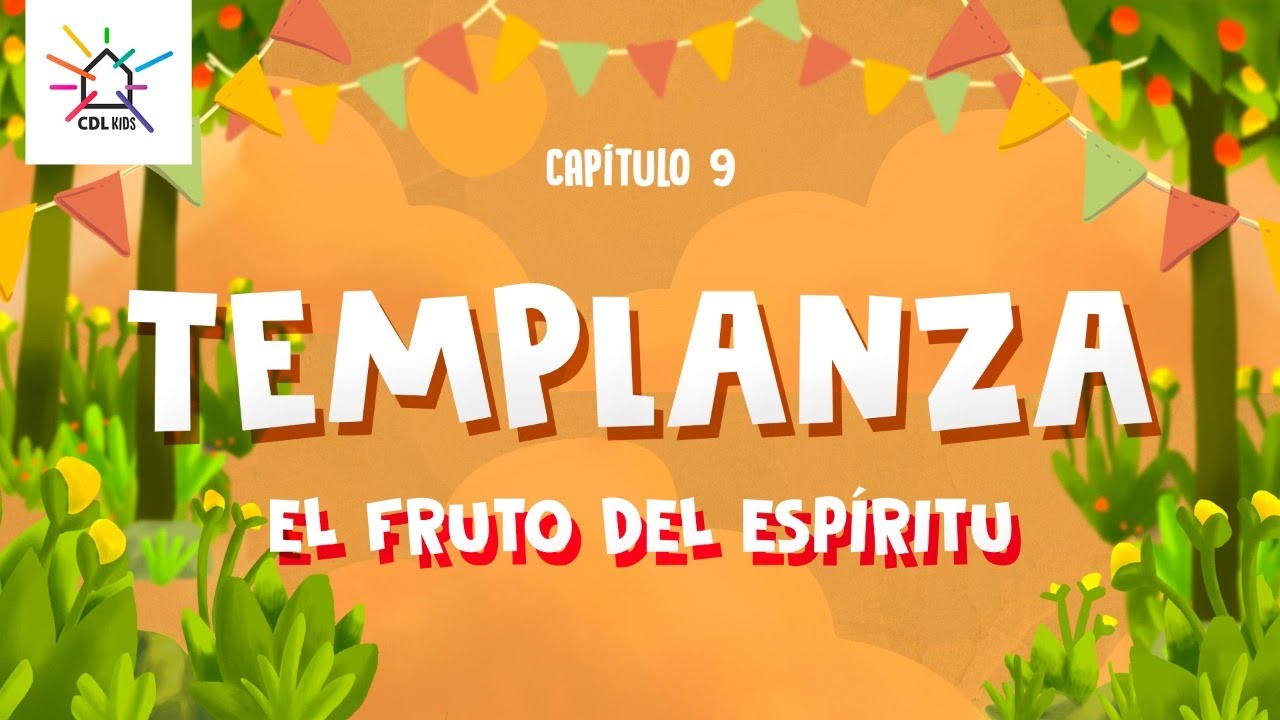 El fruto del Espíritu - Templanza | CDL Kids | Capítulo 10, Temporada 4