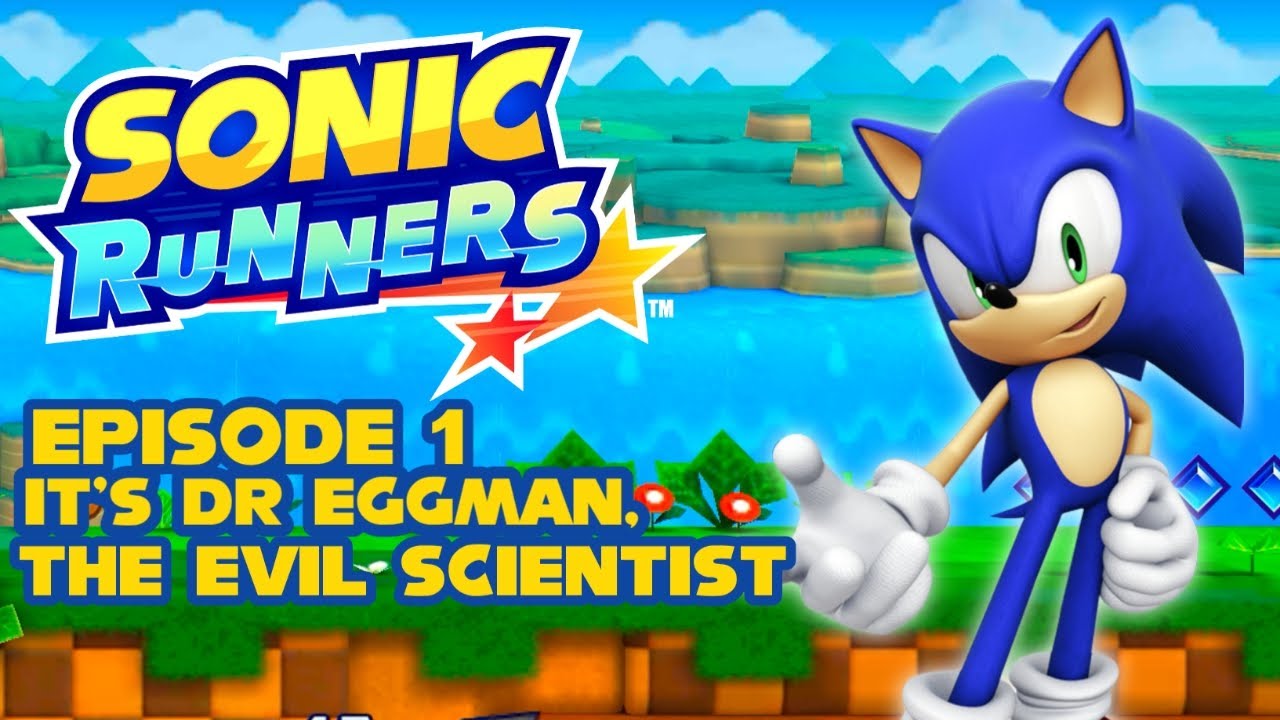 Sonic Runners - Episode 1: It's Dr Eggman the Evil Scientist