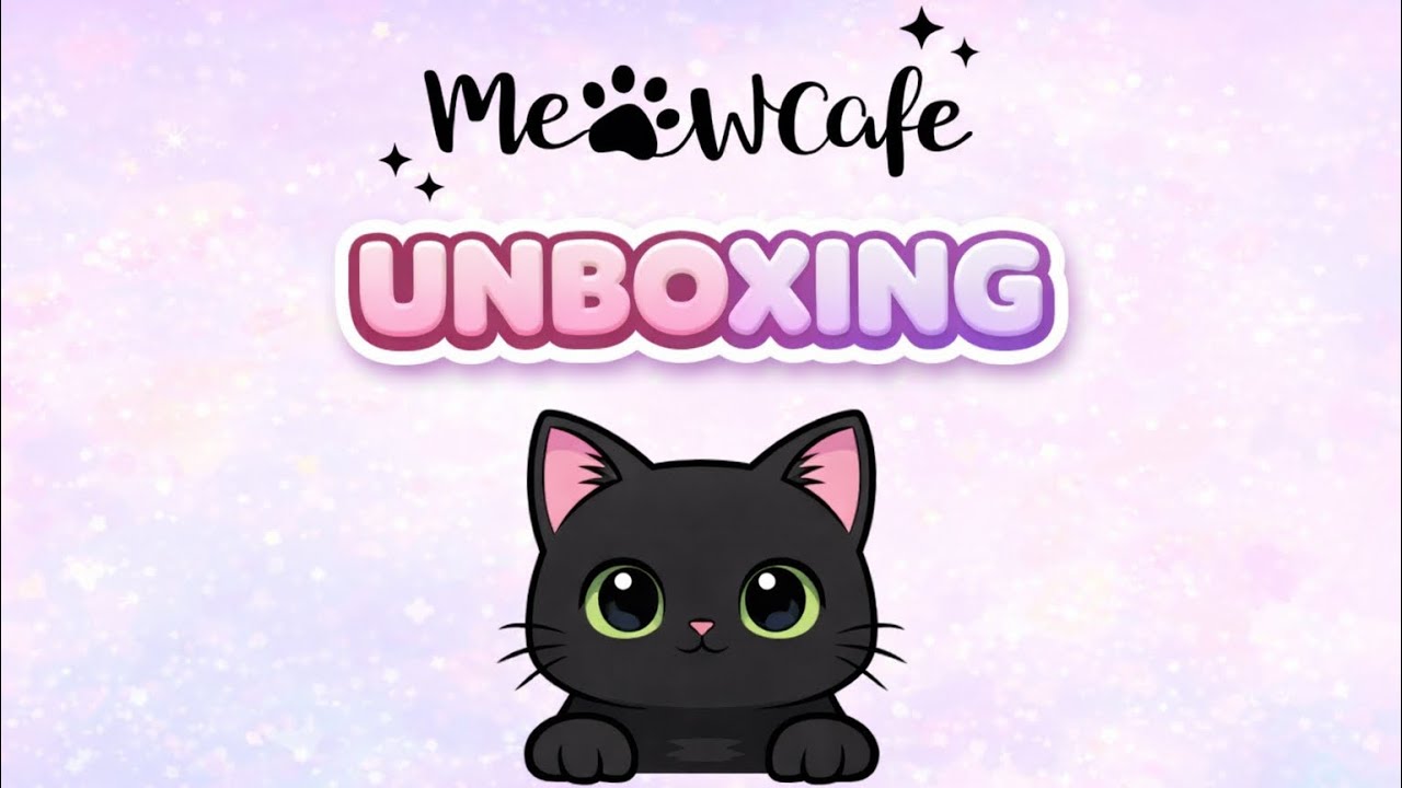 ⋆｡°✩ Meowcafe Unboxing ⋆｡°✩